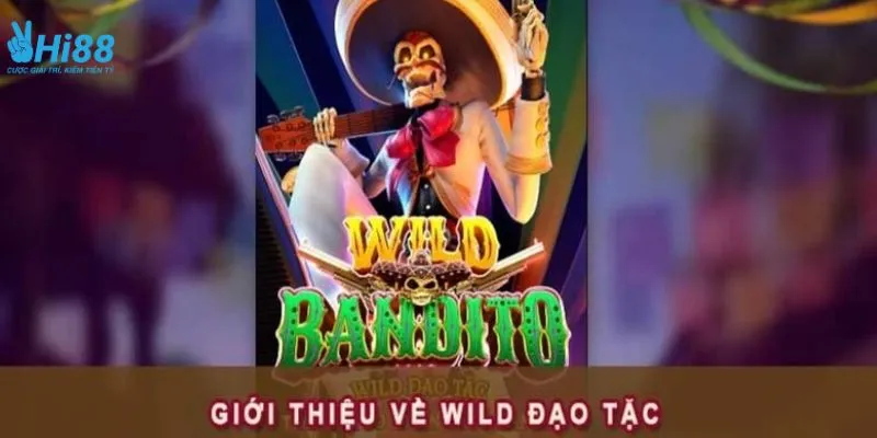 Khám phá trò chơi slot Wild Đạo Tặc