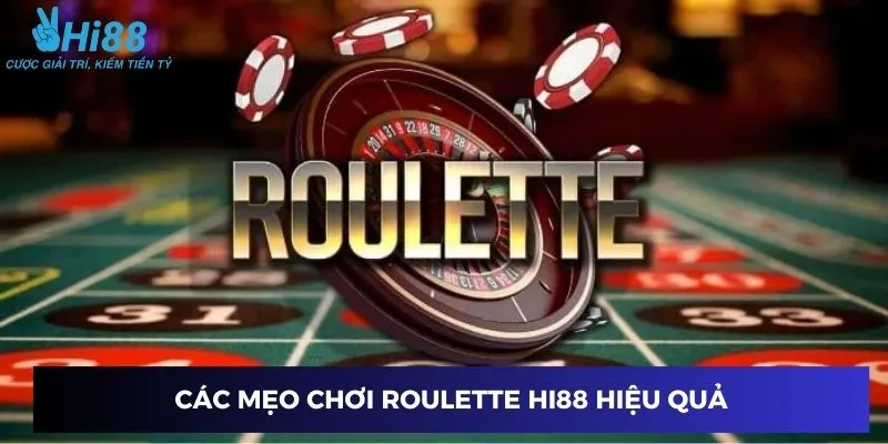 Những bí quyết giúp chơi Roulette tại Hi88 thành công hơn