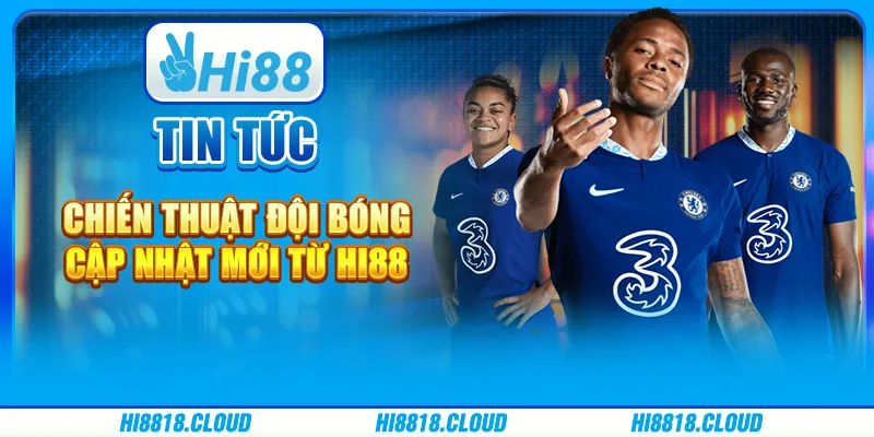 Tin Tức Chiến Thuật Đội Bóng – Cập Nhật Mới Từ Hi88