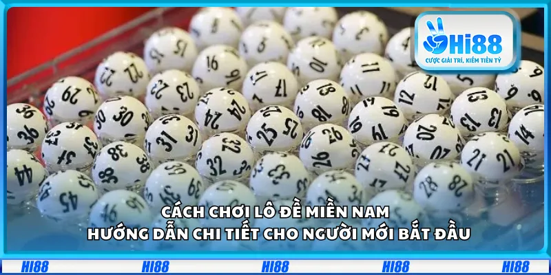 Cách chơi lô đề miền Nam tại Hi88 – Hướng dẫn chi tiết cho người mới bắt đầu